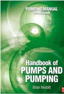 هندبوک پمپ و پمپاژ ( Handbook of Pumps And Pumping )