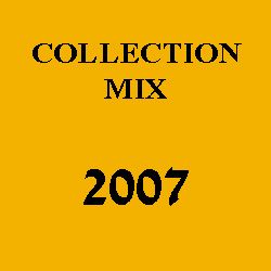 (COLLECTION MIX 2007)