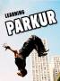 آموزش پارکور Parkour / انعطاف و وزن مناسب