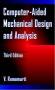 کتاب Computer-Aided Mechanical Design and Analysis